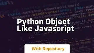 python object like javascript