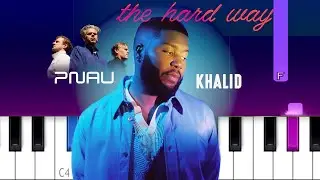 Khalid & Pnau - The Hard Way (Piano Tutorial)
