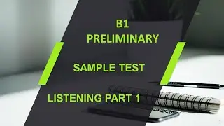 B1 PRELIMINARY | SAMPLE TEST 2020| LISTENING PART 1