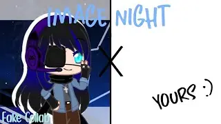 Image night meme || Fake Collab || •200 + subs special•