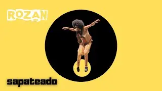 Rozan - Performance de sapateado