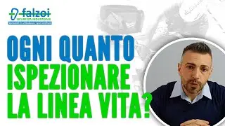 Ogni quanto ispezionare la Linea vita | Falzoi Servizi - Alessandria