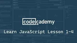 Codecademy: Learn JavaScript: Introduction: Exercises 1-4