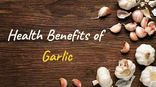 Top 10 Health Benefits of Garlic // Food We Eat / Healthy Living / Should you Eat Garlic?