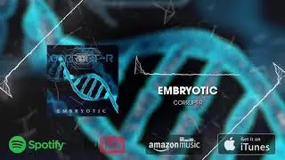 EMBRYOTIC - CORRUPT-R // DJENT / PROGRESSIVE METAL 2021