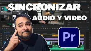 Sincronizar Audio y Video en ADOBE PREMIERE PRO | How To Sync Audio & Video