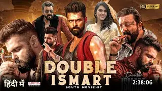 Double isMart Full Movie Hindi Dubbed Release Update  2024|Ram Pothineni|Kavya Thapar|Sanjay dutt