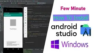 How to Completely install Android Studio on Windows 10