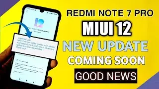 Redmi Note 7 Pro MIUI 12 Stable Update   Good News For Redmi Note 7 Pro Users   MIUI 12 OTA Link