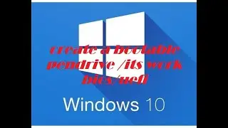HOW TO CREATE A BOOTABLE WIN 10USB PENDRIVE???