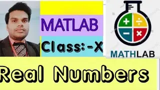 Real numbers,maths practical,matlab,class 10Practical,ncert,