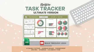 SpitFire Spreadsheets ULTIMATE Task Tracker Walk Through Video | Excel Template for To Do Lists