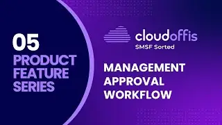 Management Approval Workflow | Cloudoffis SMSF Sorted Pro