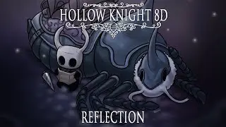 Hollow Knight OST - Reflection [8D Audio]