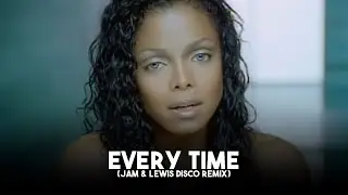 Janet Jackson - Every Time (Jam & Lewis Disco Remix)