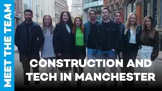 Meet the Team | Construction and Tech in Manchester