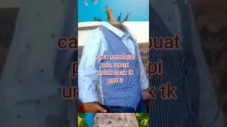pola rompi anak bagian 3