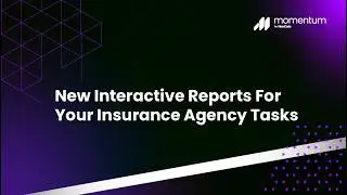 New Interactive Reports For Your Insurance Agency Tasks