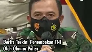 Berita Terbaru | Penembakan Oknum TNI oleh Anggota Polisi