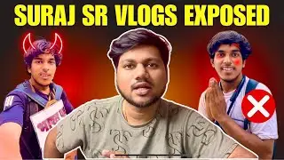 Exposing Suraj SR Vlogs: Shocking Facts Revealed