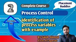 Lecture 02 | Identification of Process Variables with Example | Process Control |