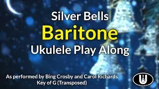 Silver Bells Baritone Ukulele Play Along