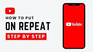 How To Put YouTube Videos On Repeat Or Loop (2026 Easy Guide)
