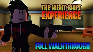 The Night Shift Experience (SOLO) [ROBLOX]