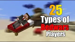 25 Types of Bedwars Players