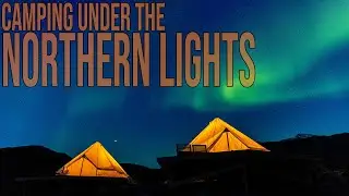 Glamping Under Northern Lights at The Ice Fjord