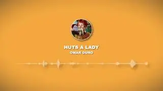 Huts a Lady