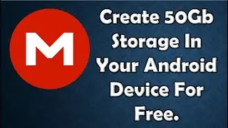 Get 50GB Storage For Free In Your Android Device | Mega Cloud Storage For Android | Techy Aditya