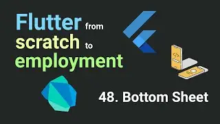 Free Flutter Course: From Scratch To Employment. 48. Bottom Sheet | Flutter Tutorial