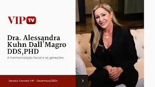 Tratamentos Estéticos entre Culturas e Gerações - Dra. Alessandra Kuhn Dall’Magro