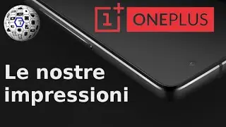 Le nostre impressioni Oneplus Two
