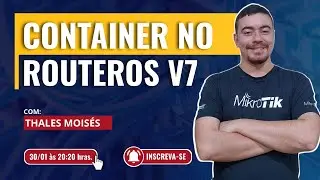 Container no MikroTik RouterOS v7!!