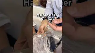 Fringe Topper Before & After! #hairtopper #greyhair #hairtoppersforwomen #tutorial #shorthairstyles