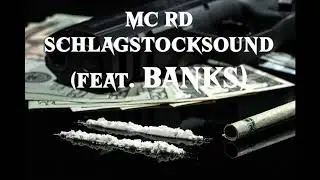 RD 0.6.3 - ▼ SCHLAGSTOCKSOUND ▼ (feat. BANKS )