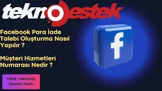 Facebook Para İade Talebi Oluşturma Nasıl Yapılır ?