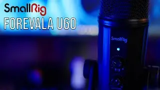 Blue Yeti Killer? Smallrig Forevala U60