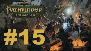 Z's Pathfinder: Kingmaker 2nd run (Tiefling paladin/Hard mode) - #15