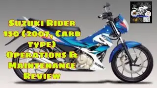 Suzuki Raider 150 (Carb Type, 2007 Model) Operations and Maintenance Review