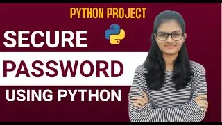 Secure your password using python |  python project for beginners | python project tutorial