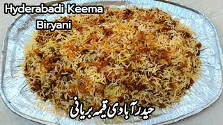 Hyderabadi Keema Biryani | Keema Biryani Recipe |Keema Pulao Biryani