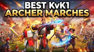 Rise Of Kingdoms: Best Archer Marches KvK1