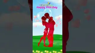 Happy Kiss Day 😘😘 Status #shorts