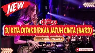 DJ KITA DITAKDIRKAN JATUH CINTA (HARD) - SPRING‼️SOUND VIRAL TIKTOK 2024‼️VERSION FUNKOT