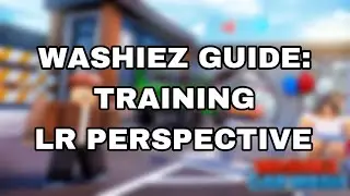 WASHIEZ GUIDE: TRAINING | LR PERSPECTIVE | ROBLOX