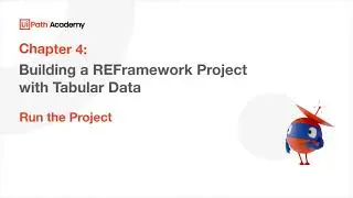 33b. Building a REFramework Project with Tabular Data - Run the Project