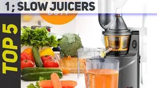 Top 5 Best Slow Juicers of 2022?